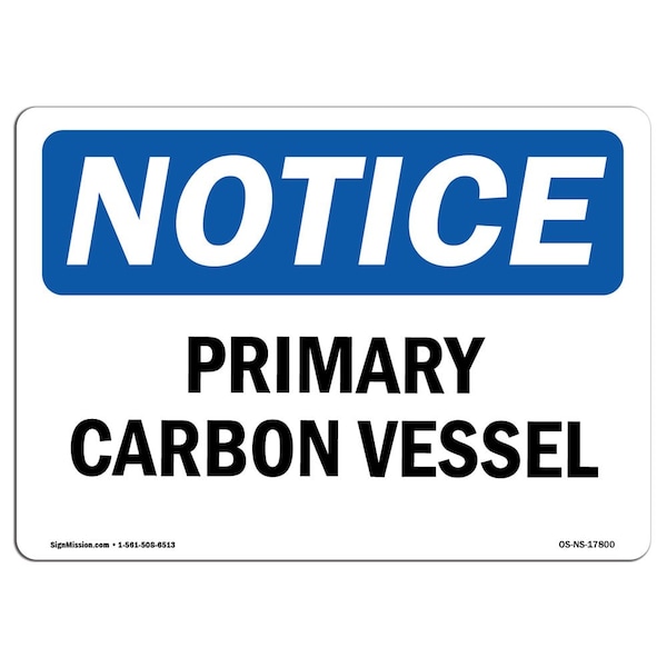 Safety Sign, OSHA Notice, 3.5" Height, Primary Carbon Vessel Sign, Landscape, 10PK